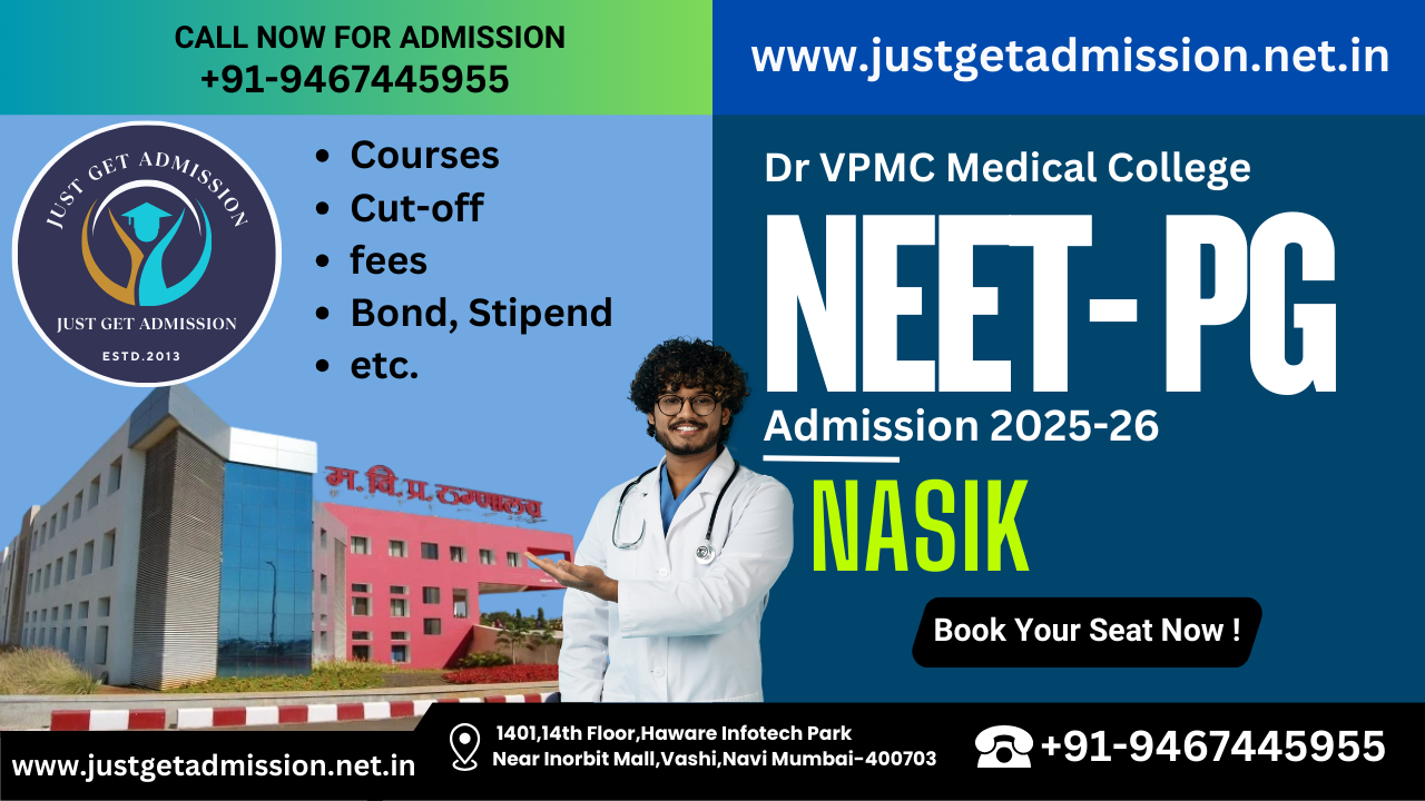 Dr VPMC Medical College Nasik NEET PG 2025-26: Admission, Courses, Cut-off, fees, Bond, Stipend etc.